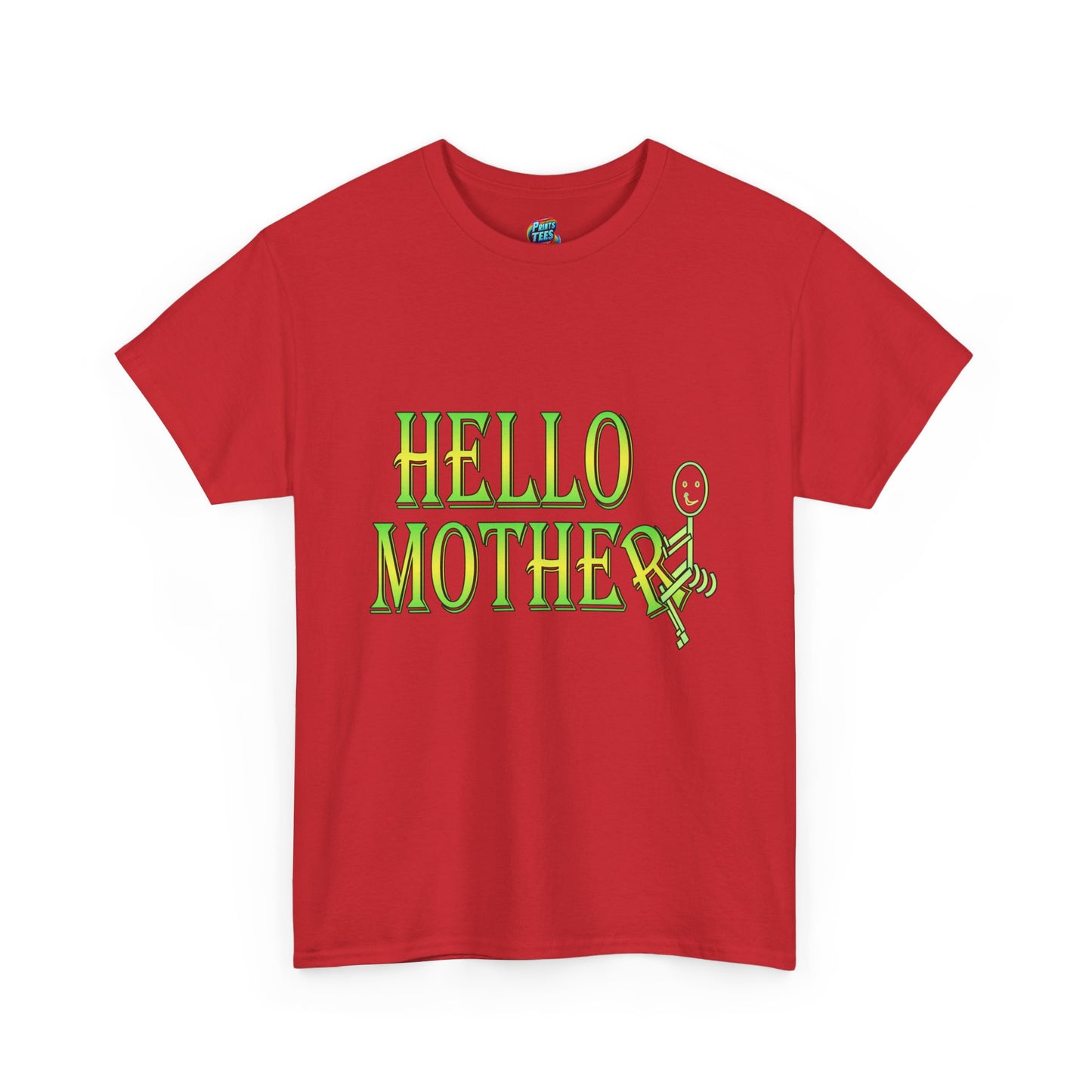 Hello Mother-Heavy Cotton Classic Tee