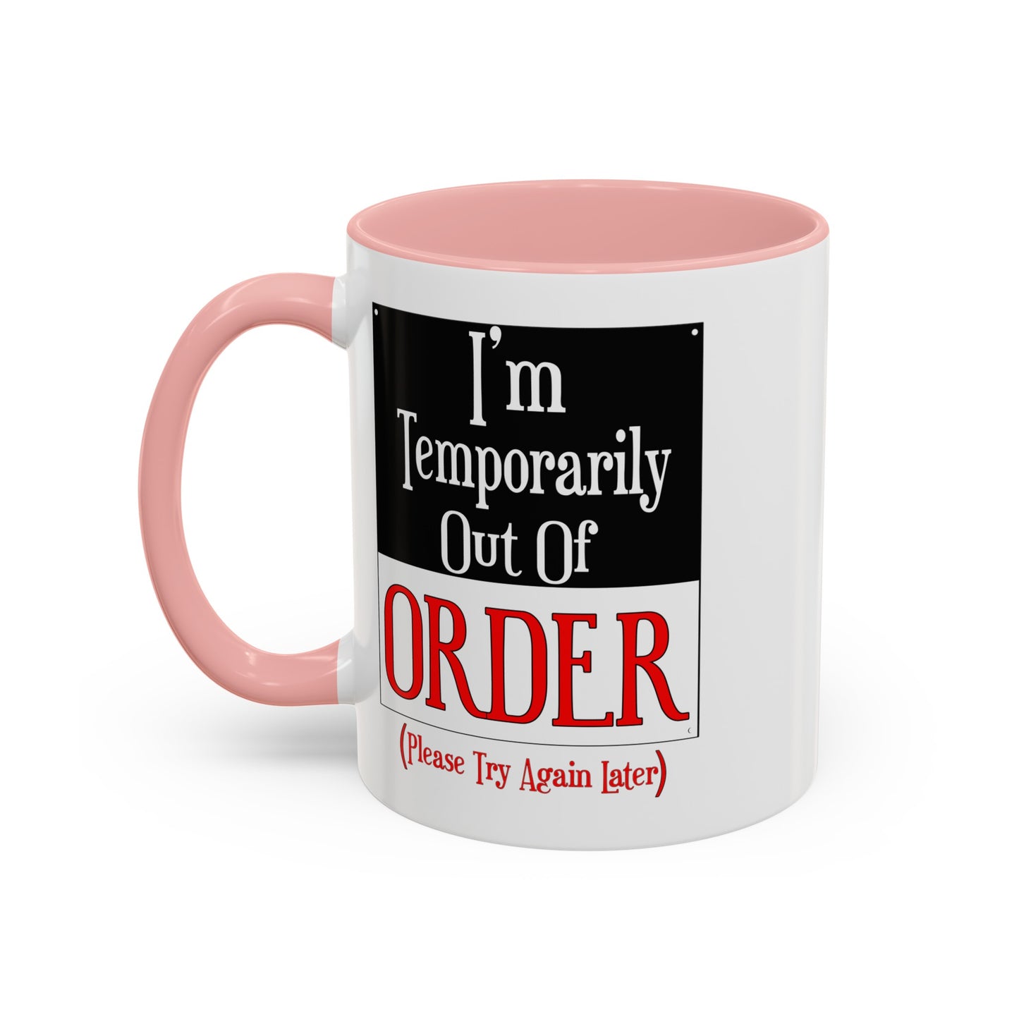 Out of Order-Accent Coffee Mug (11, 15oz)