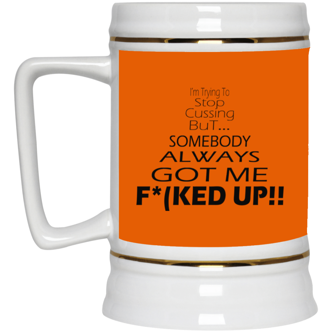 Stop Cussing-Beer Stein 22oz.