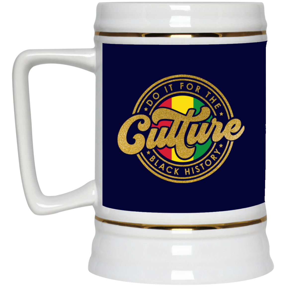 For The Culture-Beer Stein 22oz.