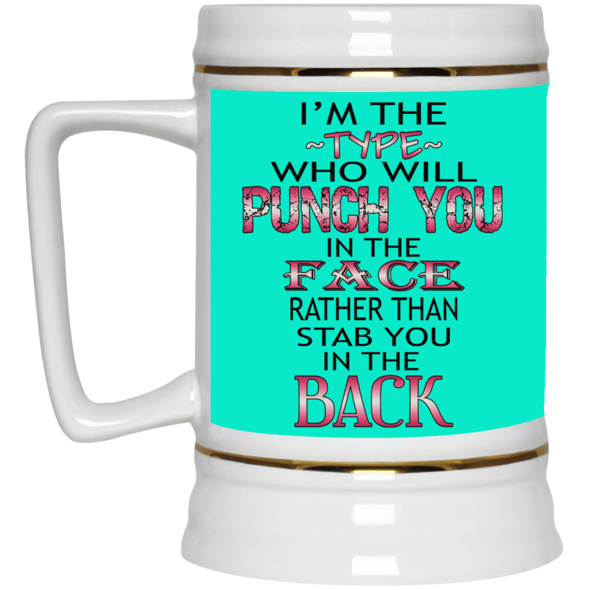 I'm The Type-Beer Stein 22oz.