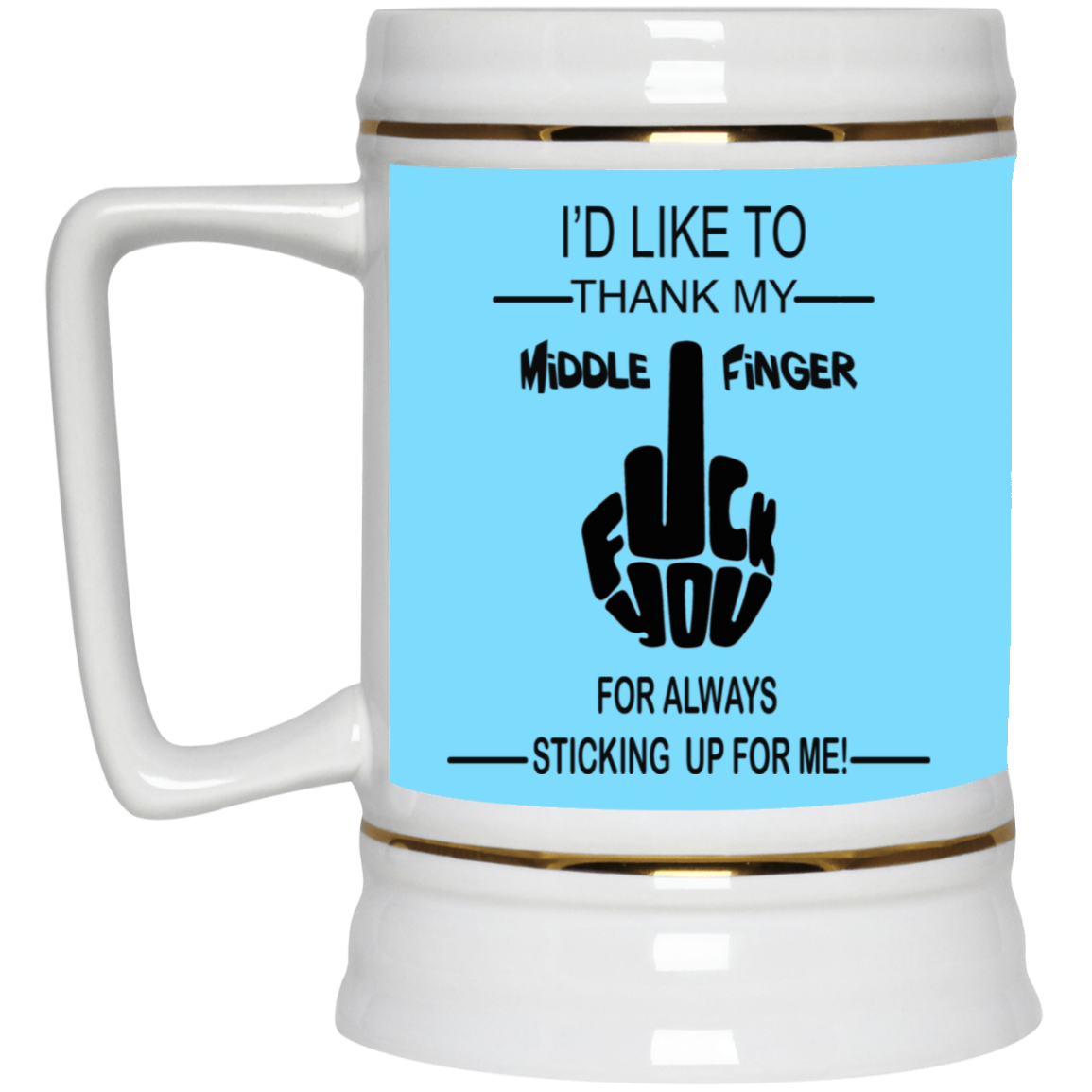 Fu(k You-Middle Finger-Beer Stein 22oz.