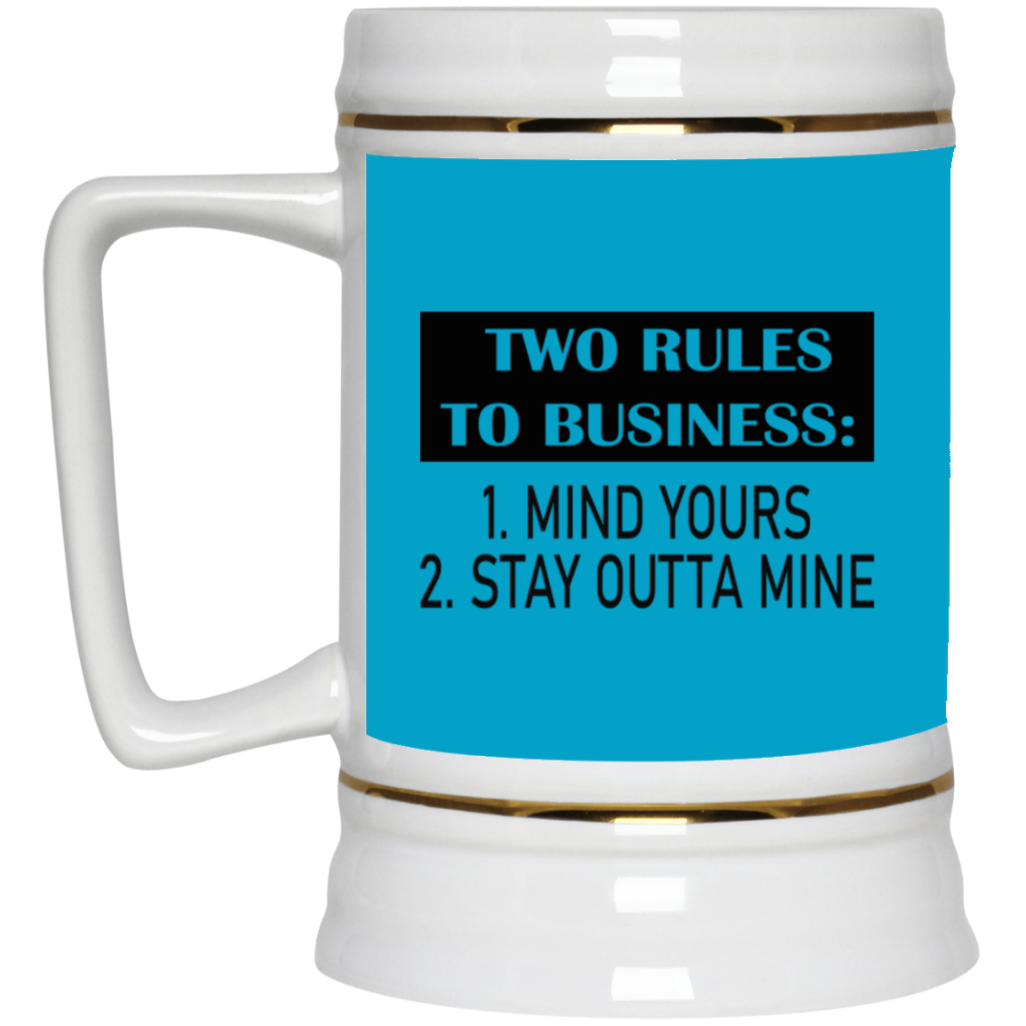 Business Rules-Beer Stein 22oz.