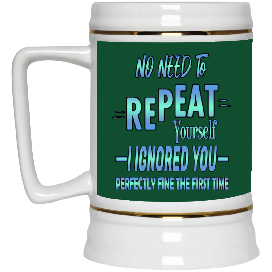 Ignored-Beer Stein 22oz.