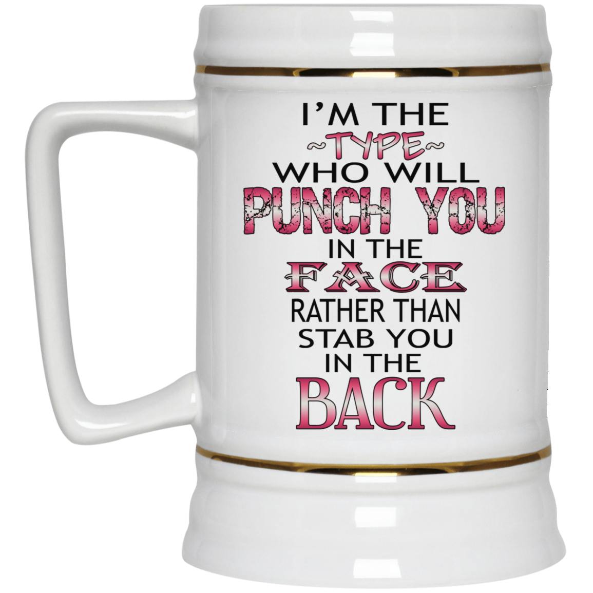 I'm The Type-Beer Stein 22oz.
