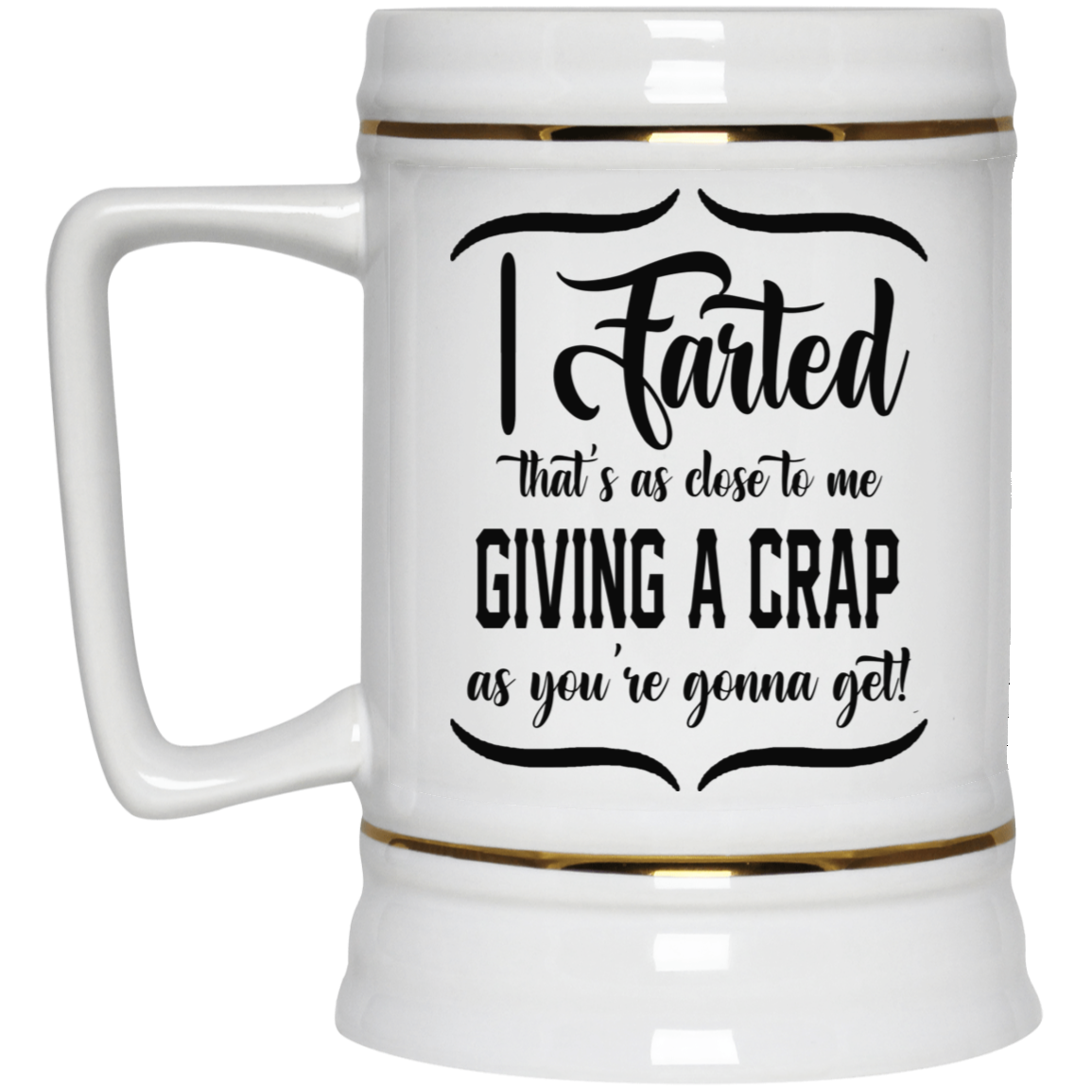 Giving a Crap-Beer Stein 22oz.