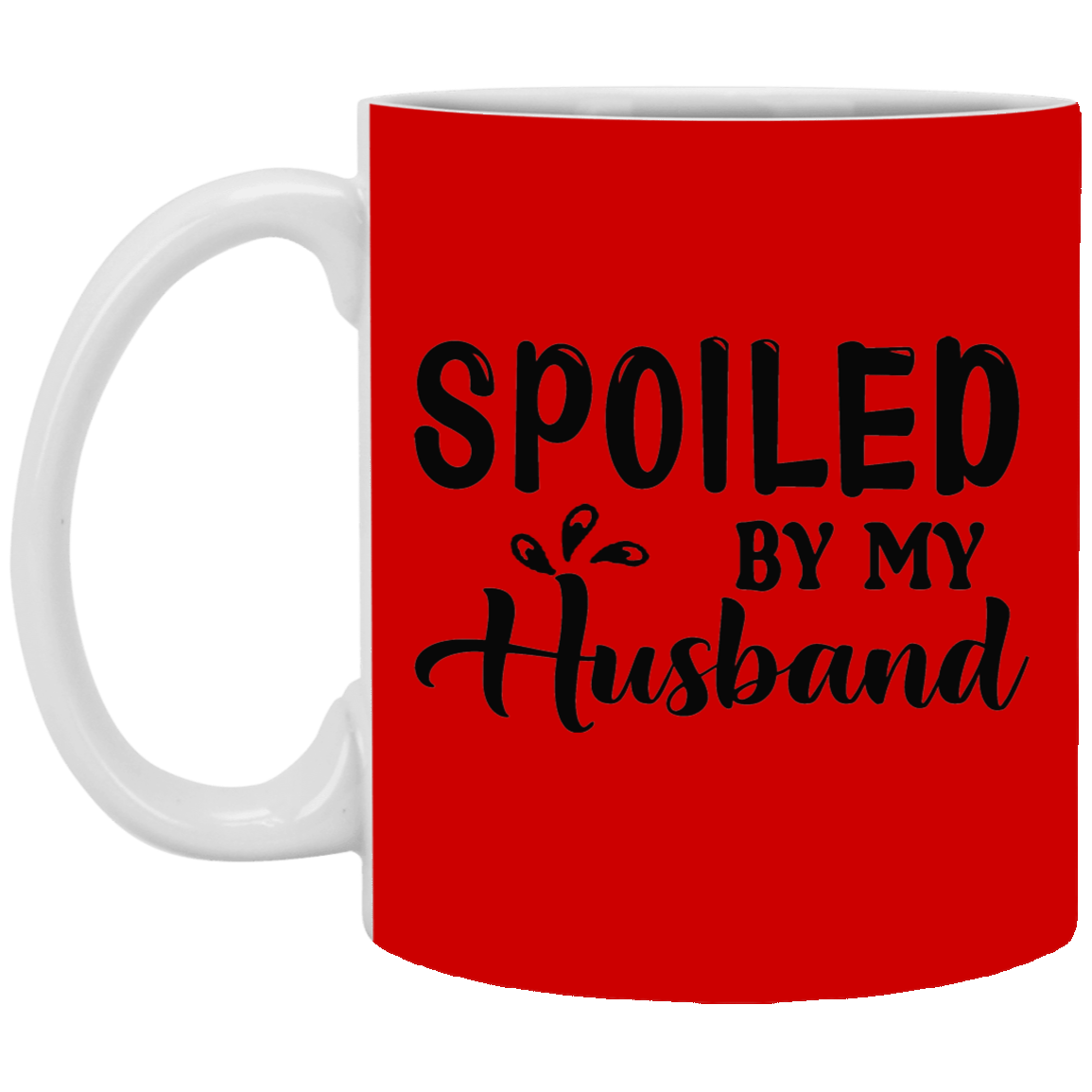 Spoiled By My Husband-11oz White Mug