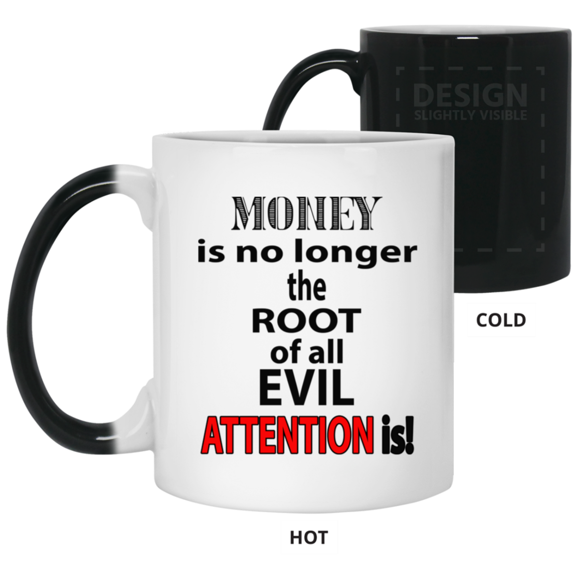 Root of Evil-Attention-11oz Color Changing Mug