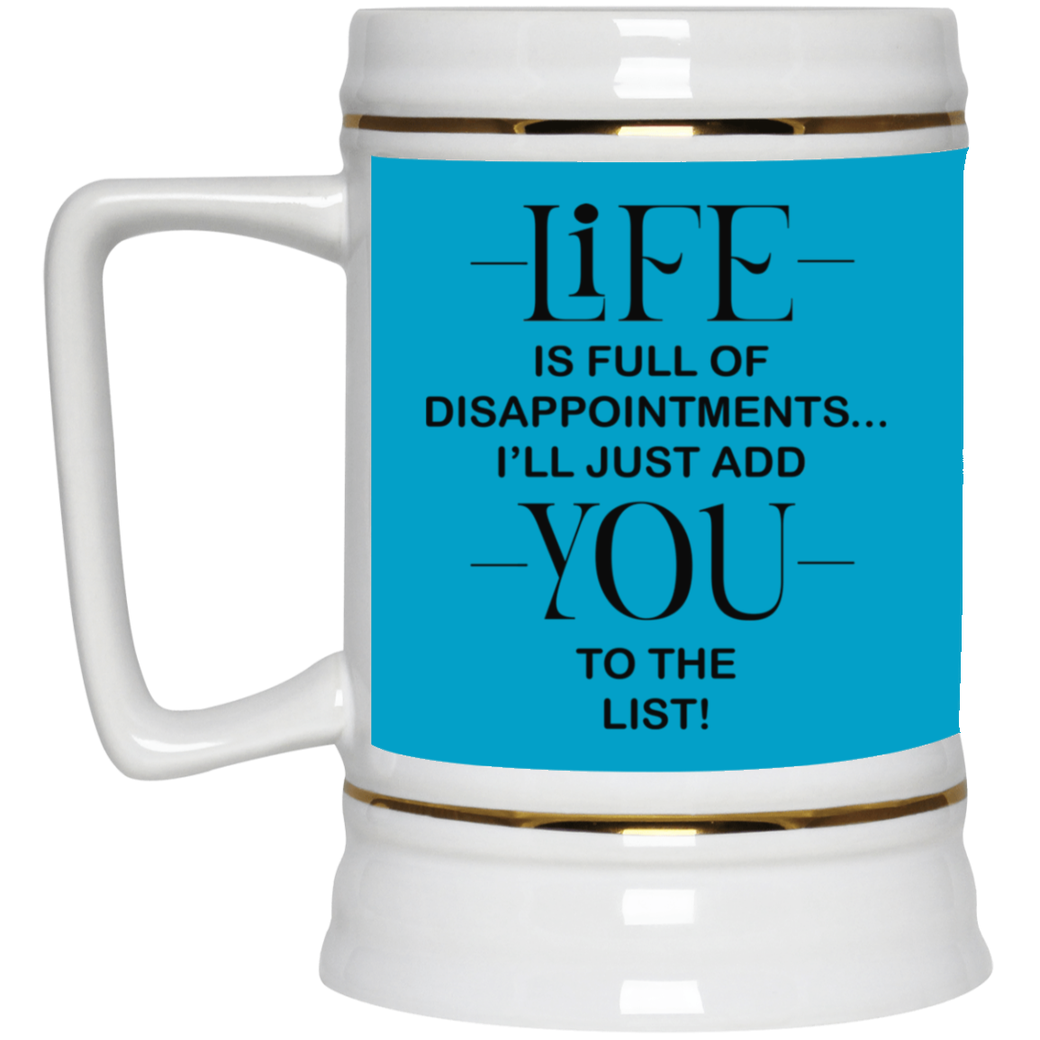 Disappointments-Beer Stein 22oz.