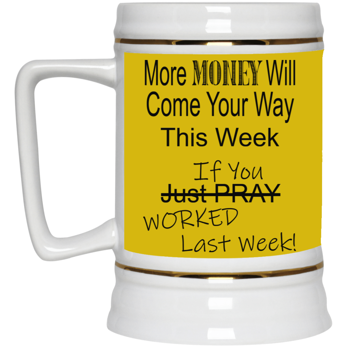 More Money-Beer Stein 22oz.