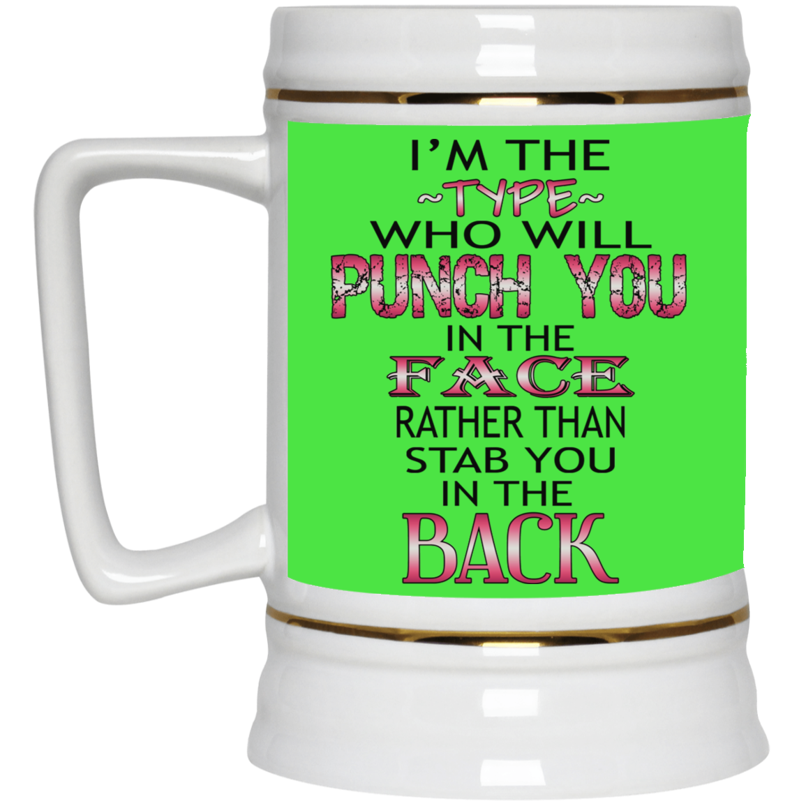 I'm The Type-Beer Stein 22oz.
