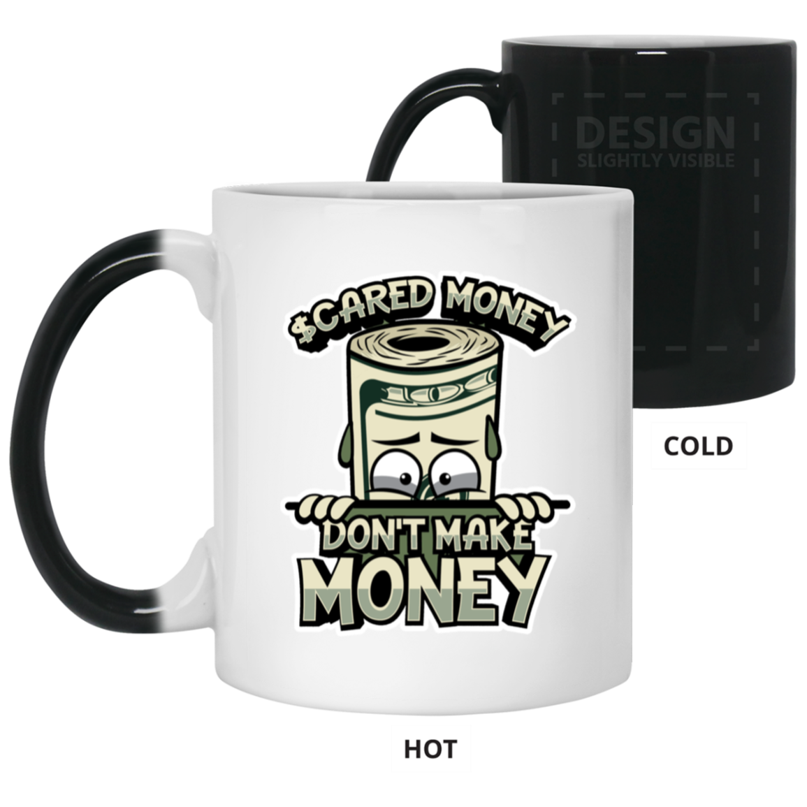 Scared Money-11oz Color Changing Mug