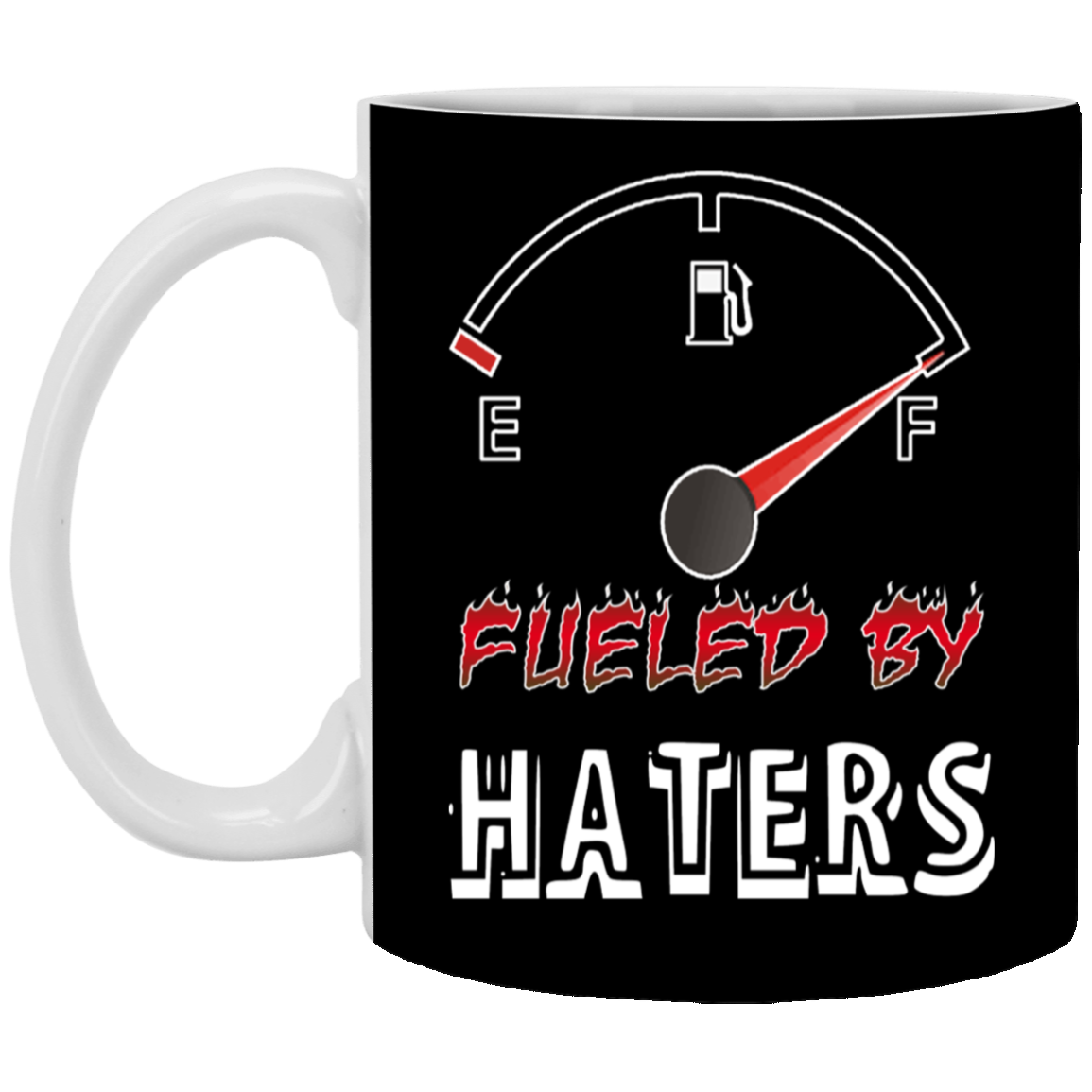 Fueled by Haters-11oz White Mug