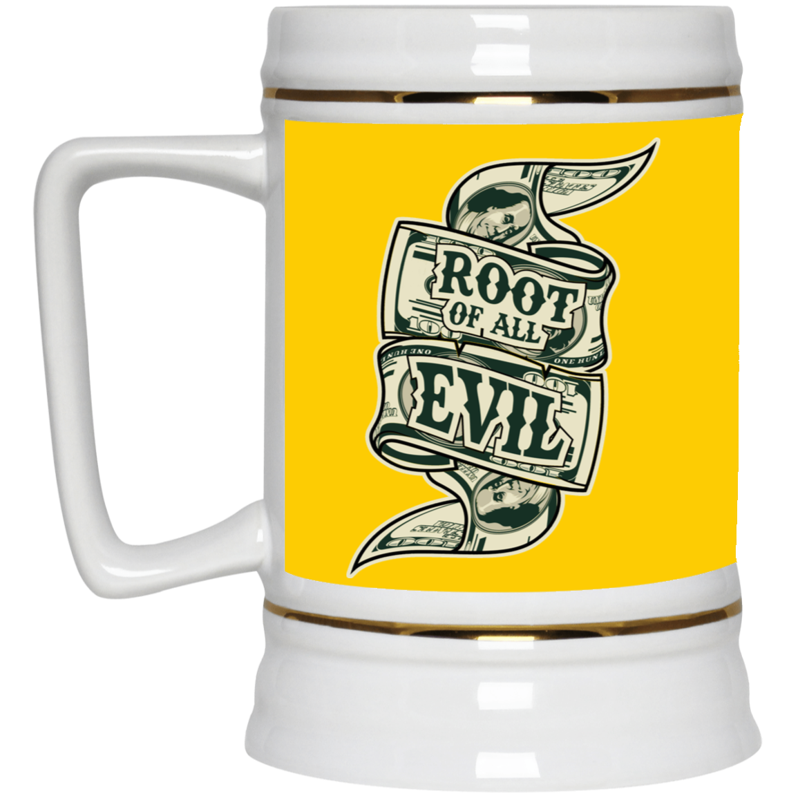 Root of Evil-Money-Beer Stein 22oz.