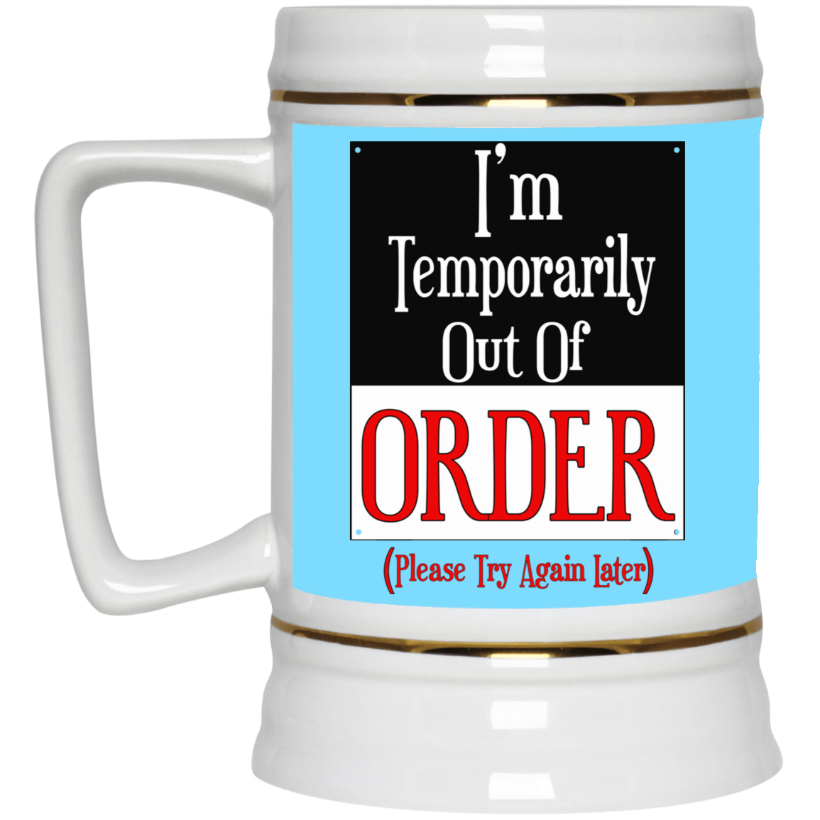 Out of Order-Beer Stein 22oz.