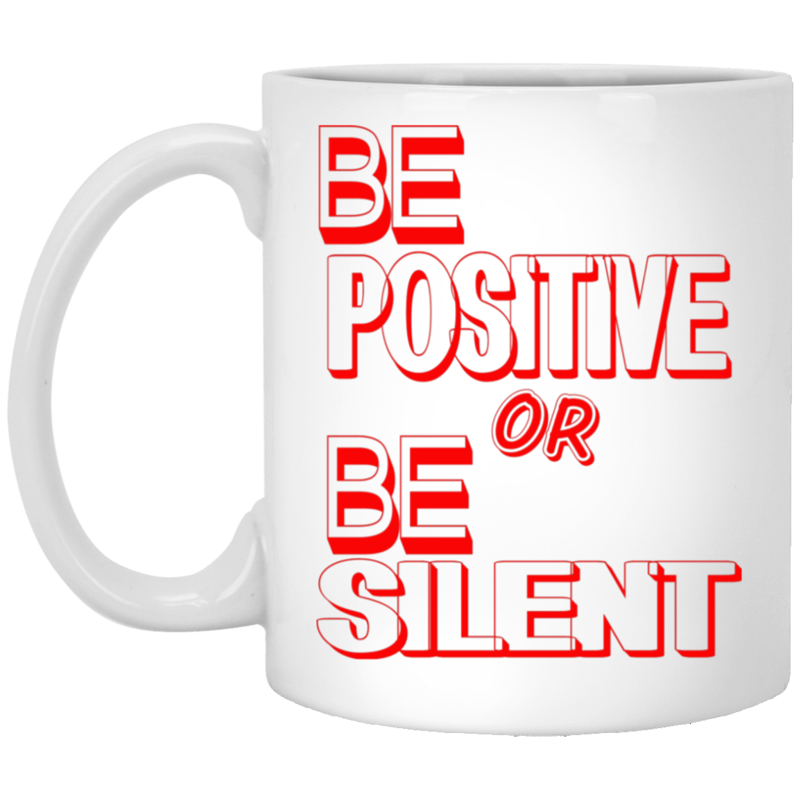 Be Positive-11oz White Mug