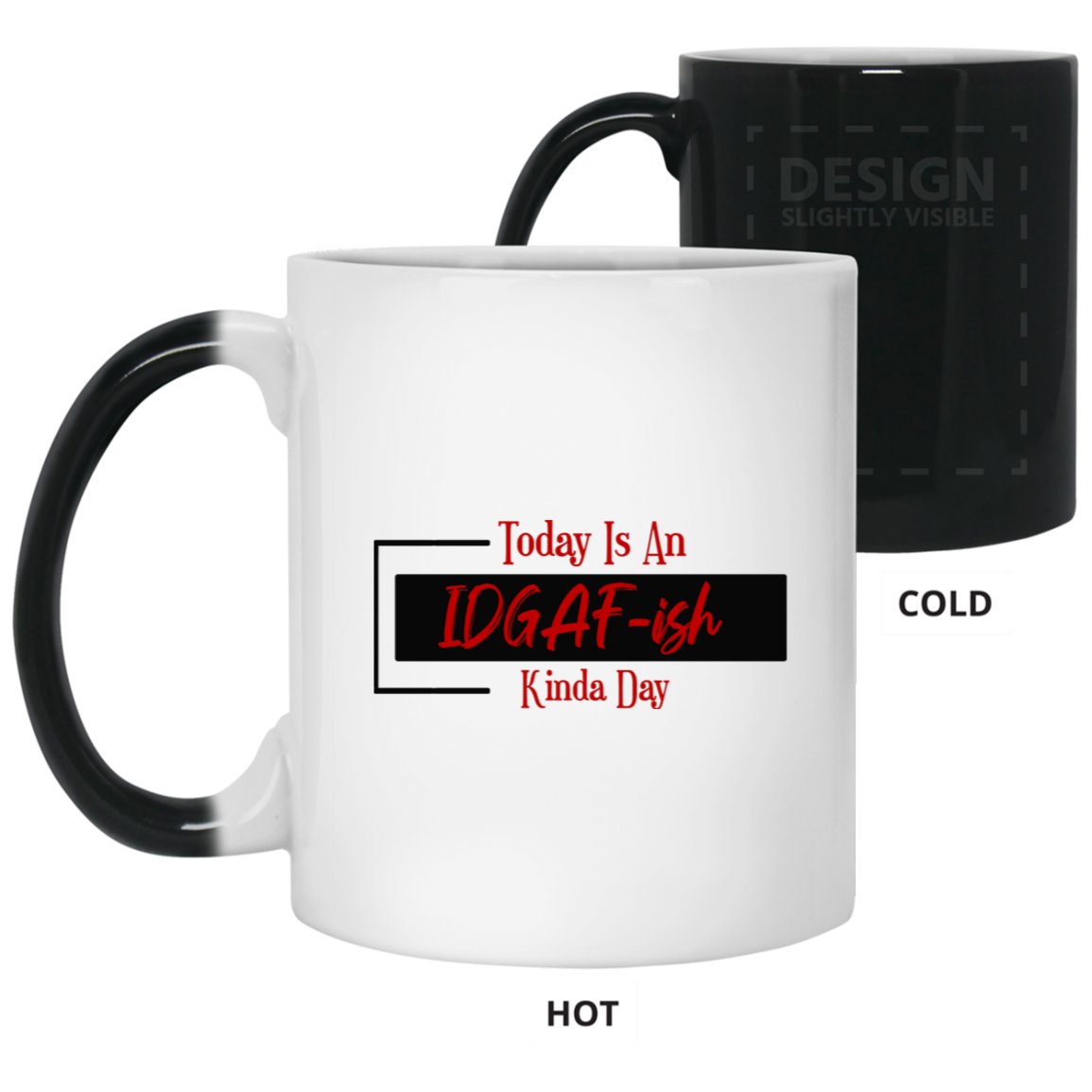 IDGAF-ish-11oz Color Changing Mug
