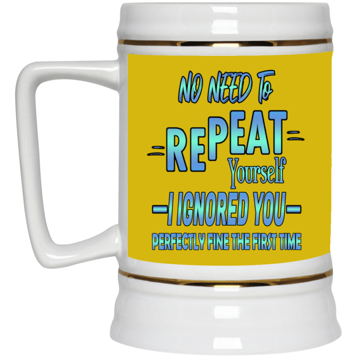 Ignored-Beer Stein 22oz.