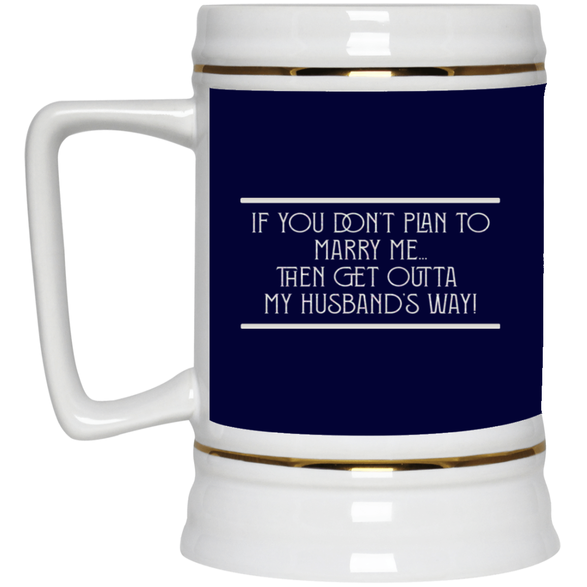 Marry Me-Beer Stein 22oz.