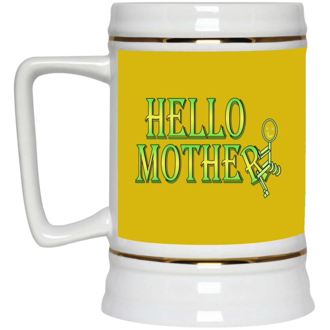 Hello Mother-Beer Stein 22oz.