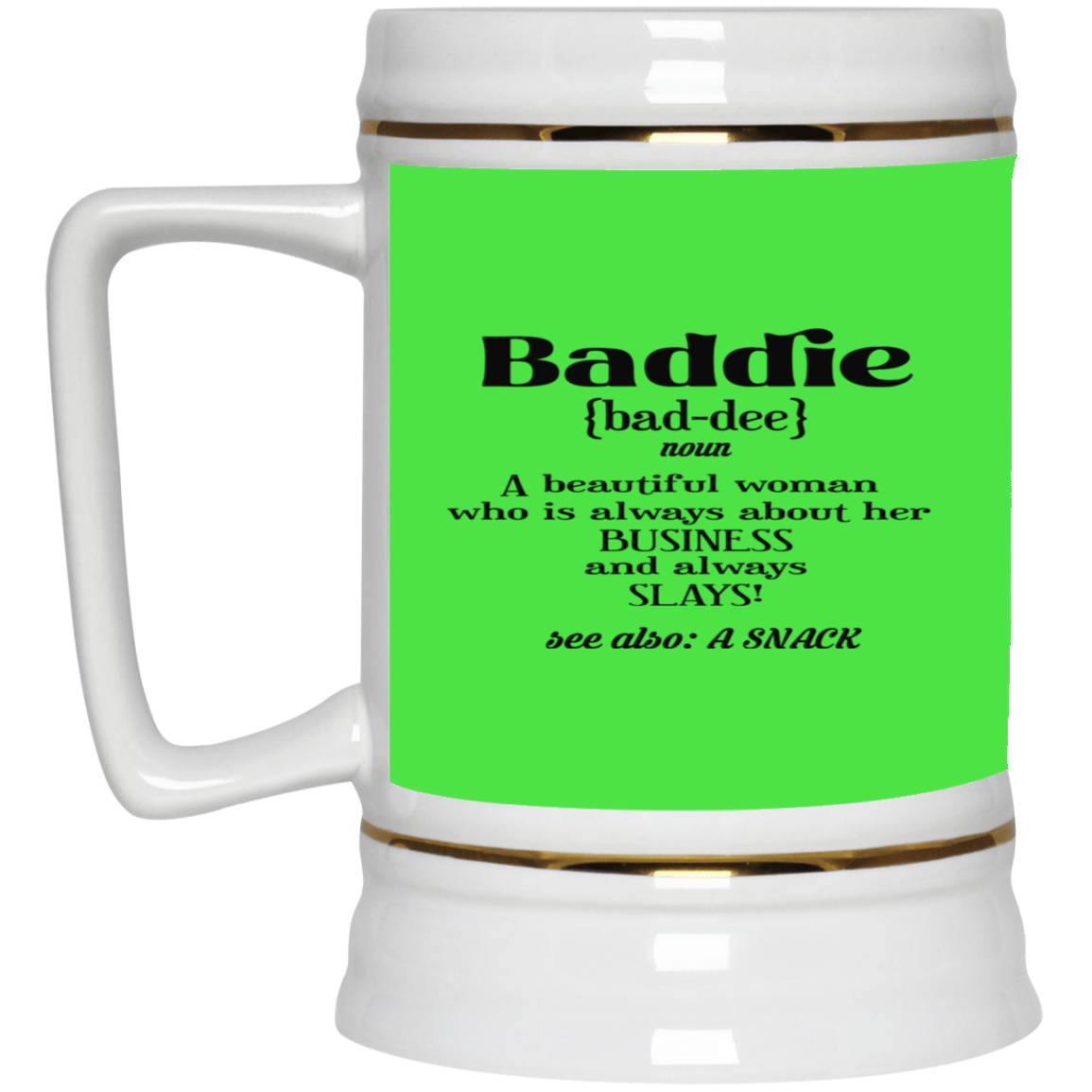 Baddie Definition-Beer Stein 22oz.