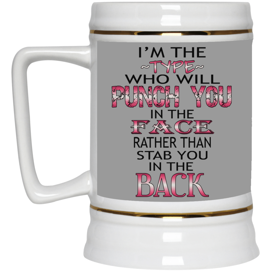 I'm The Type-Beer Stein 22oz.