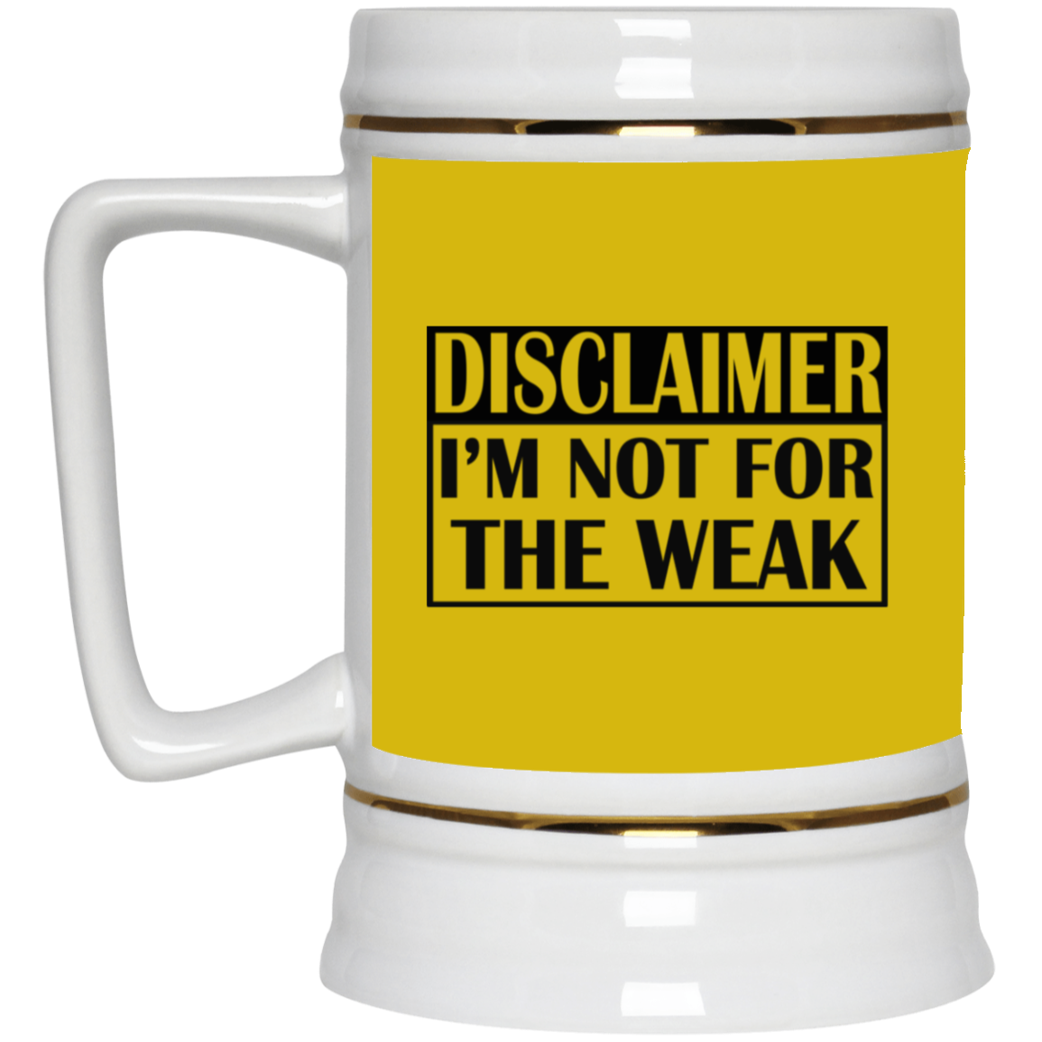 Not for the Weak-Beer Stein 22oz.