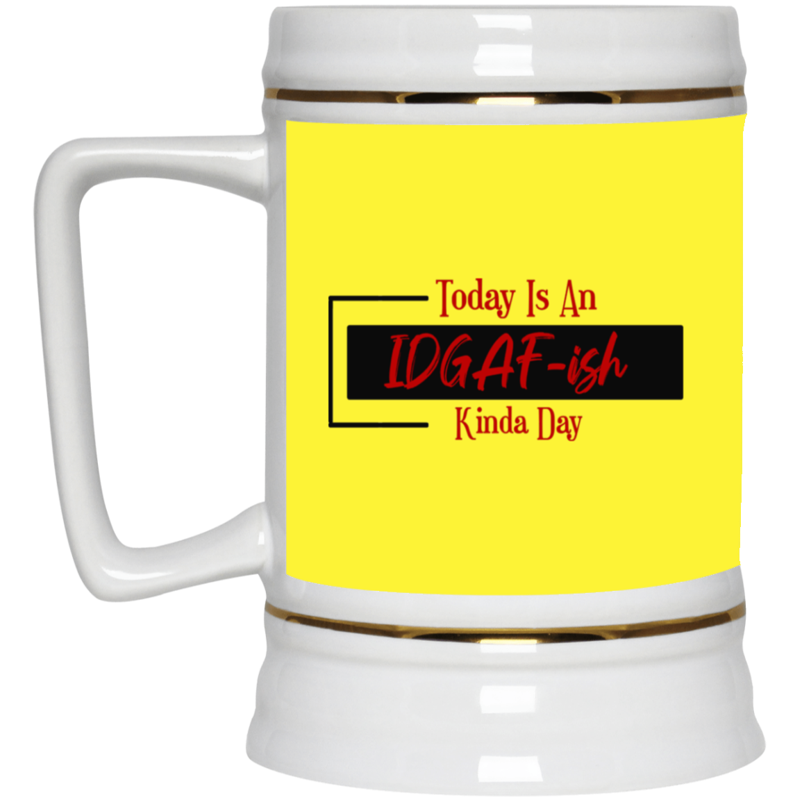 IDGAF-ish-Beer Stein 22oz.