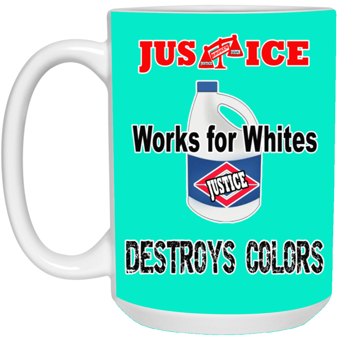 Justice System-15oz White Mug