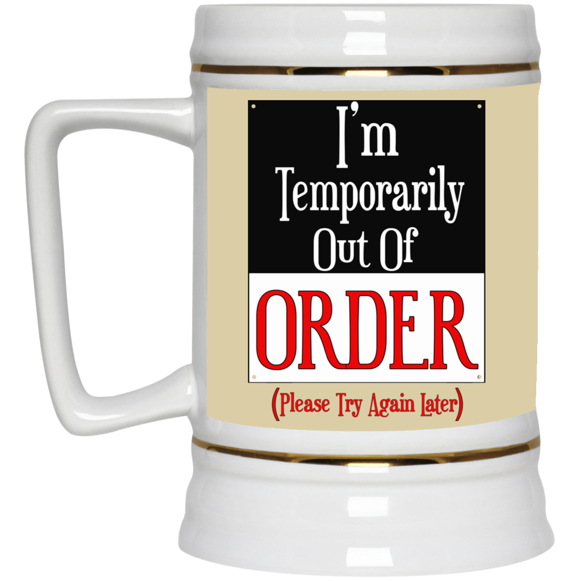 Out of Order-Beer Stein 22oz.