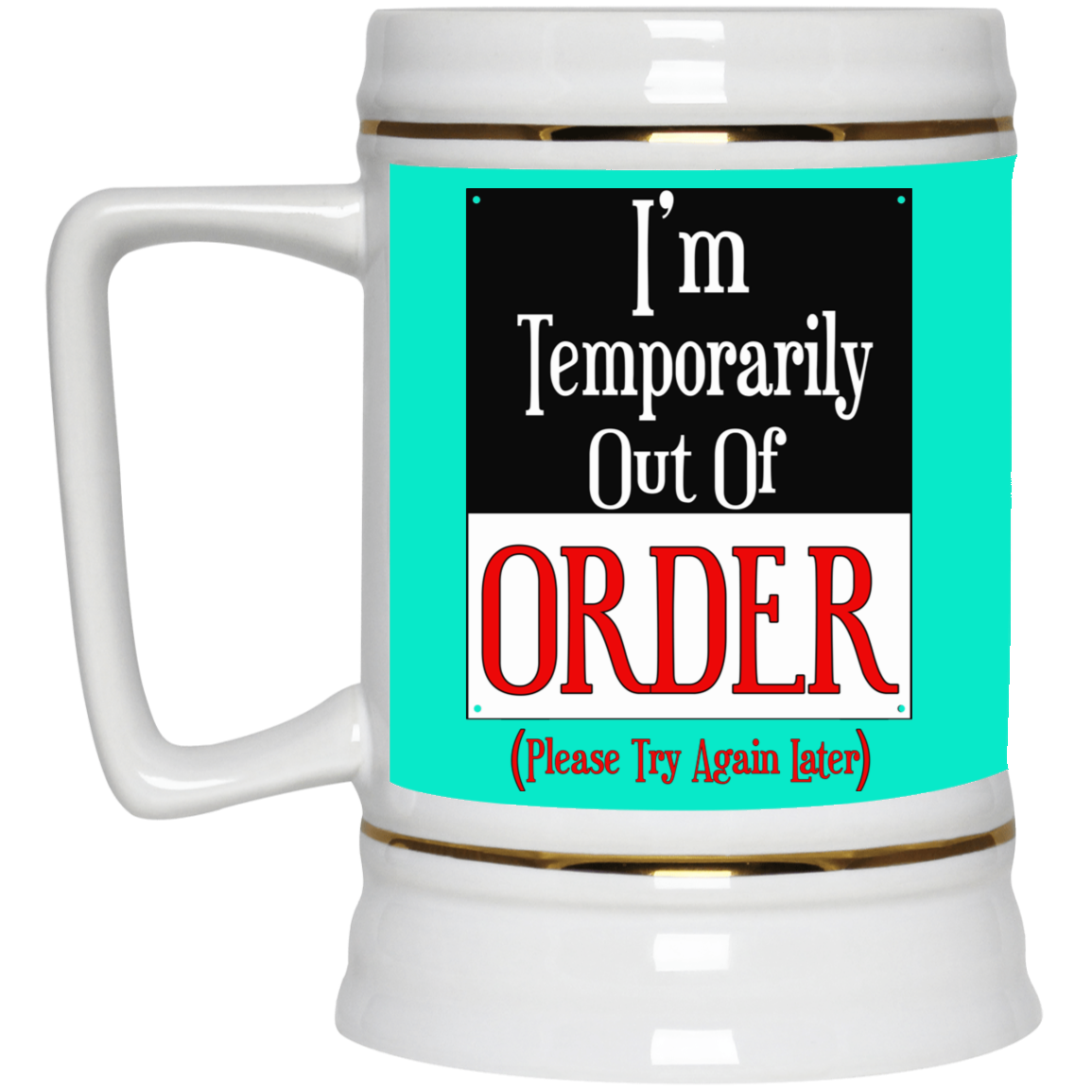 Out of Order-Beer Stein 22oz.