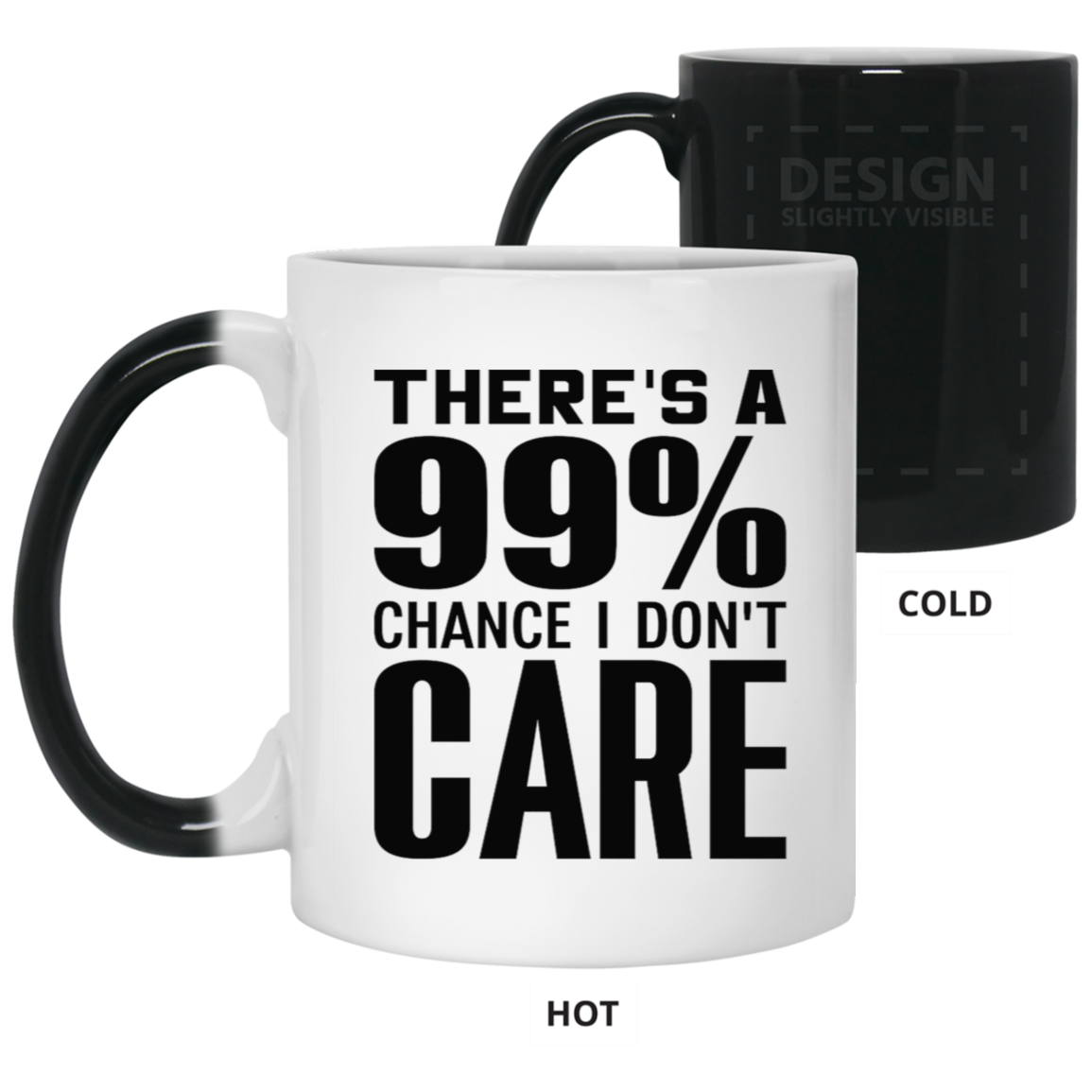 I Don't Care-11oz Color Changing Mug
