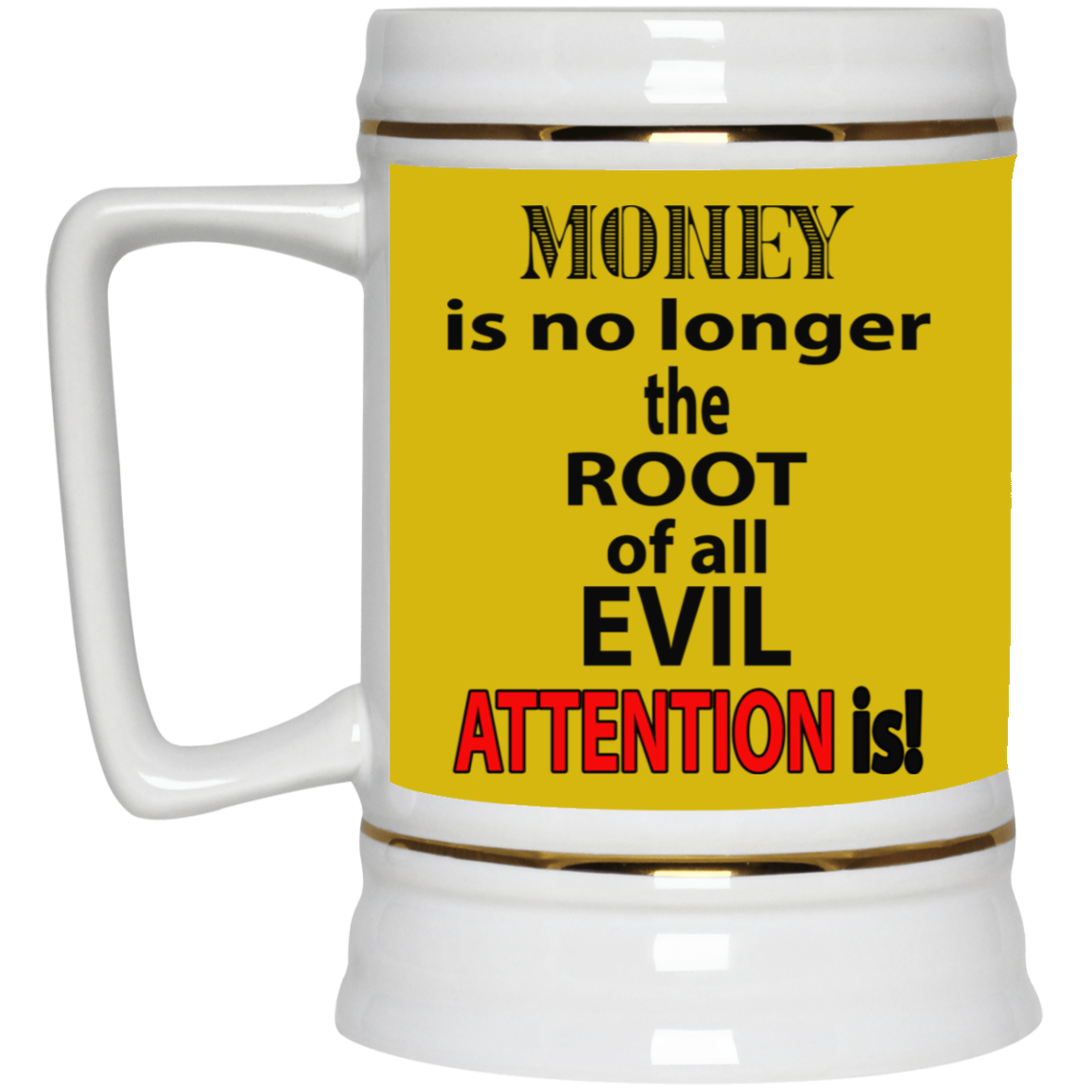 Root of Evil-Attention-Beer Stein 22oz.