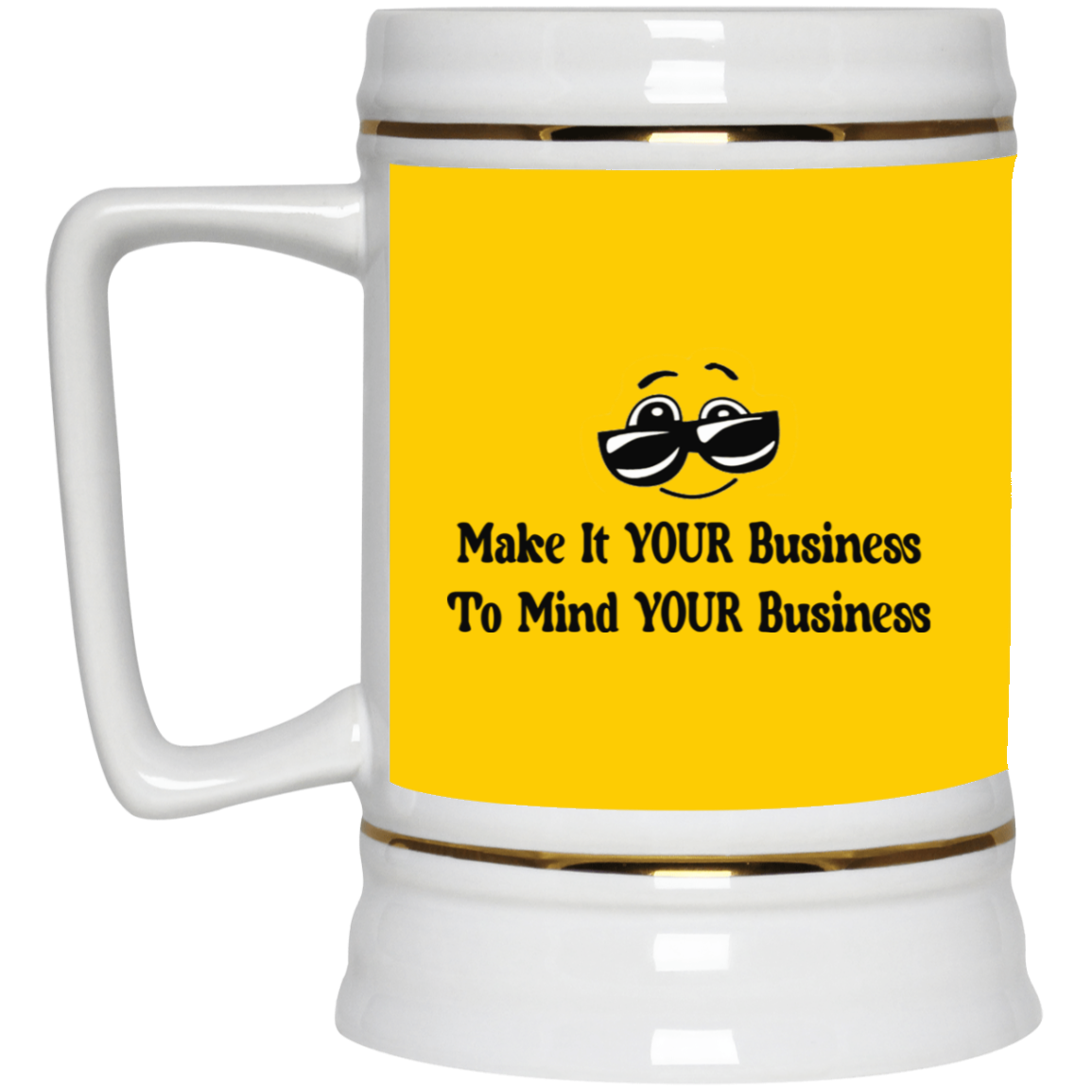 Make it Your Business-Beer Stein 22oz.