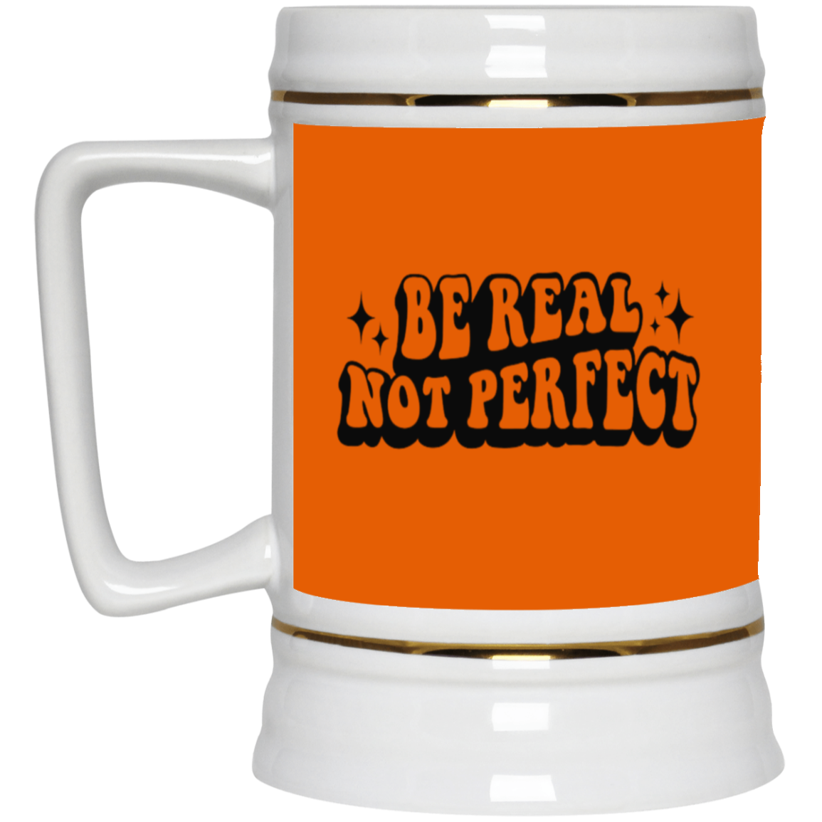 Be Real-Beer Stein 22oz.