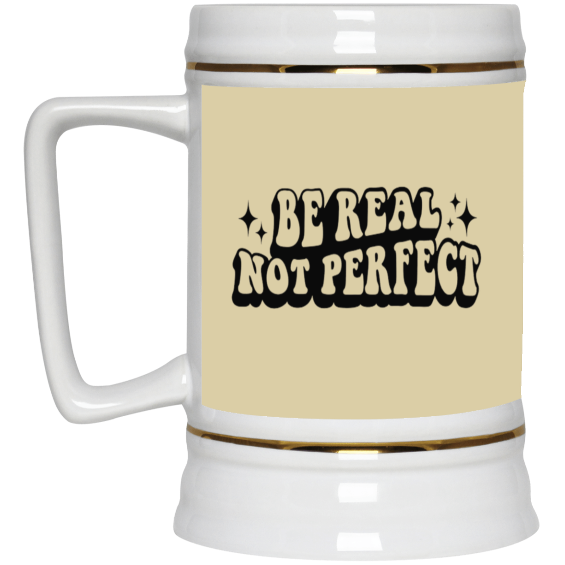 Be Real-Beer Stein 22oz.