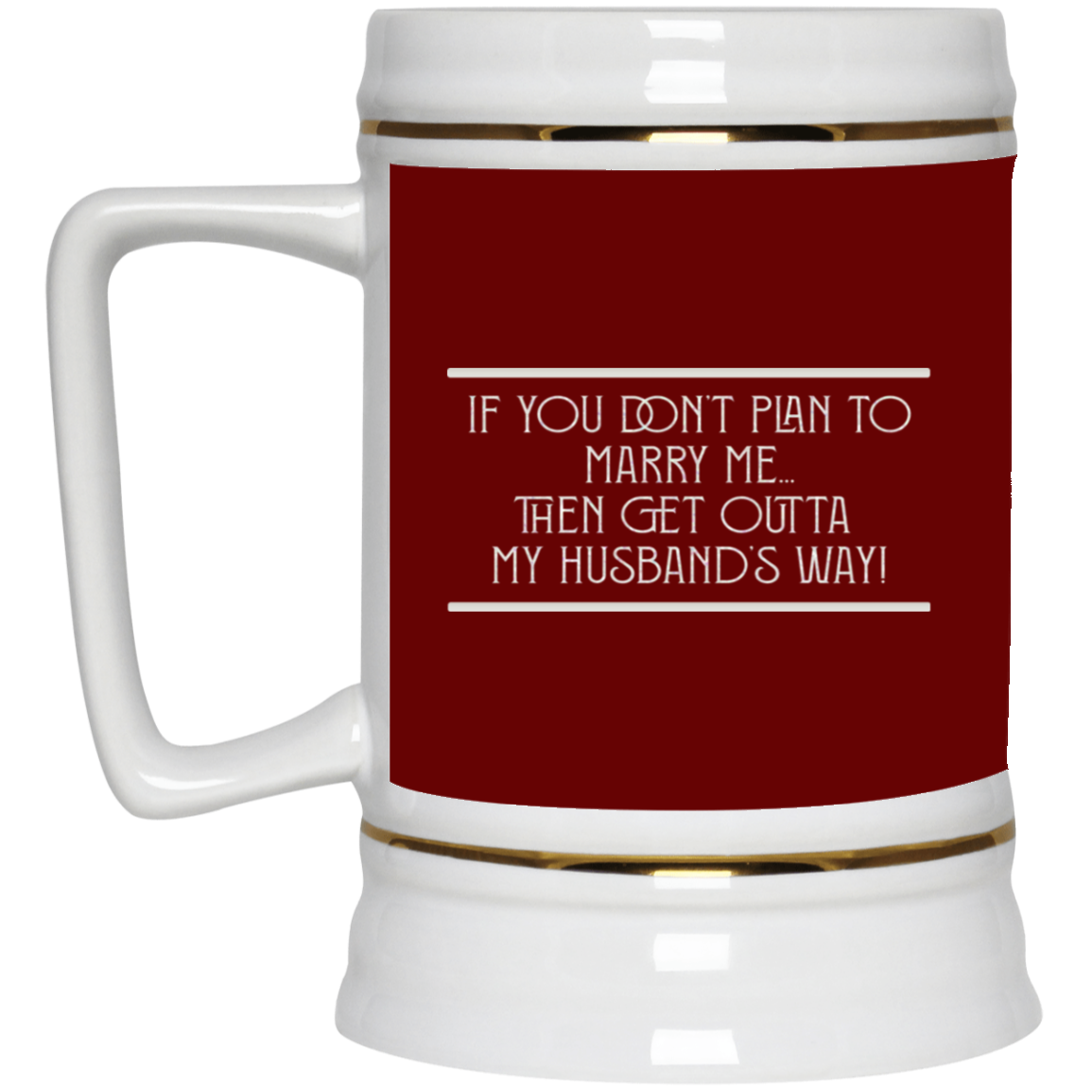 Marry Me-Beer Stein 22oz.