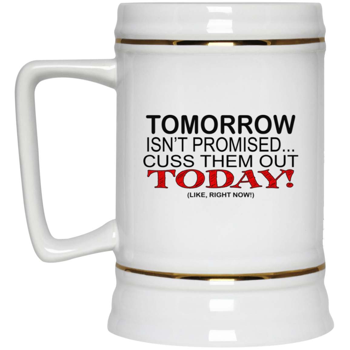 Cuss Them Out-Beer Stein 22oz.