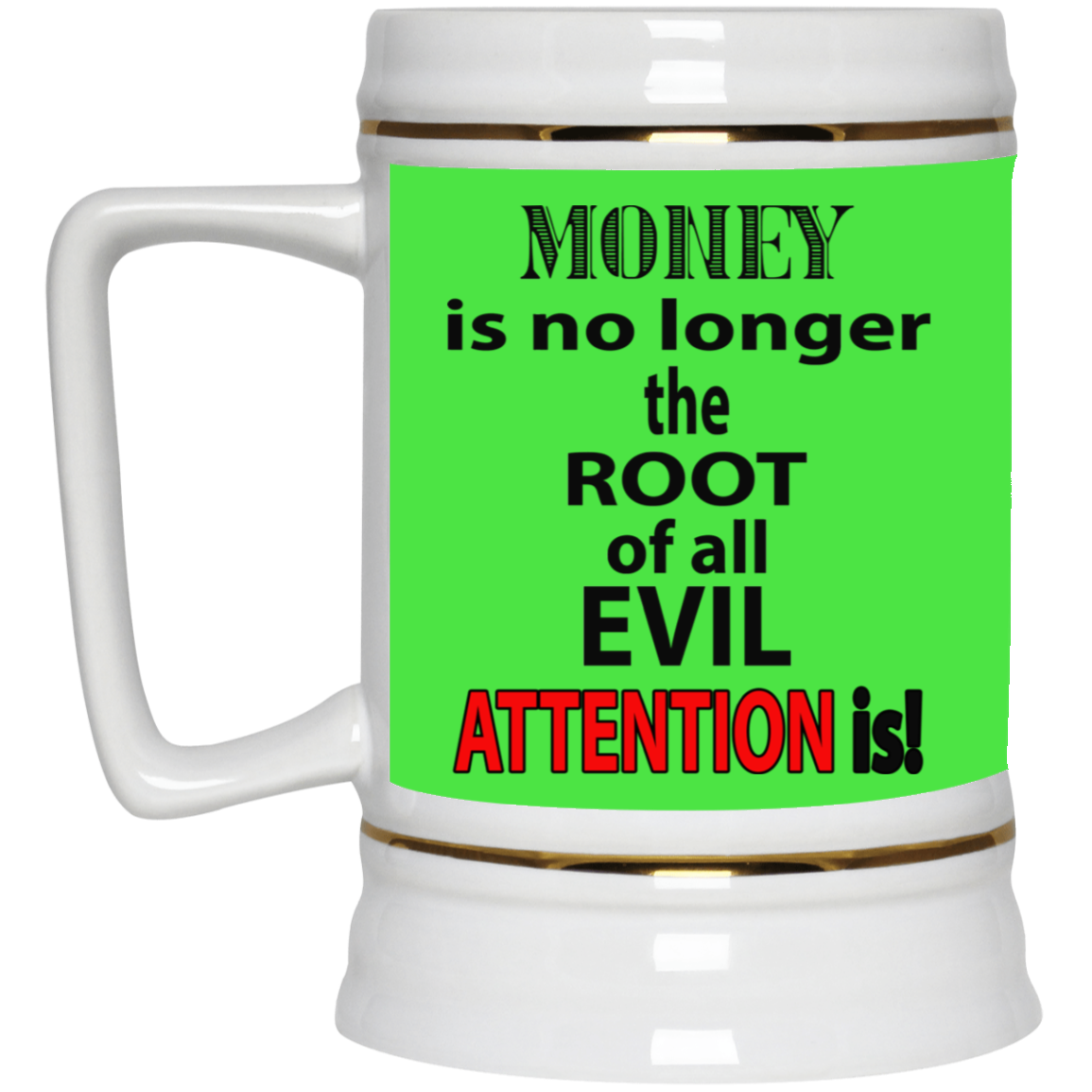 Root of Evil-Attention-Beer Stein 22oz.