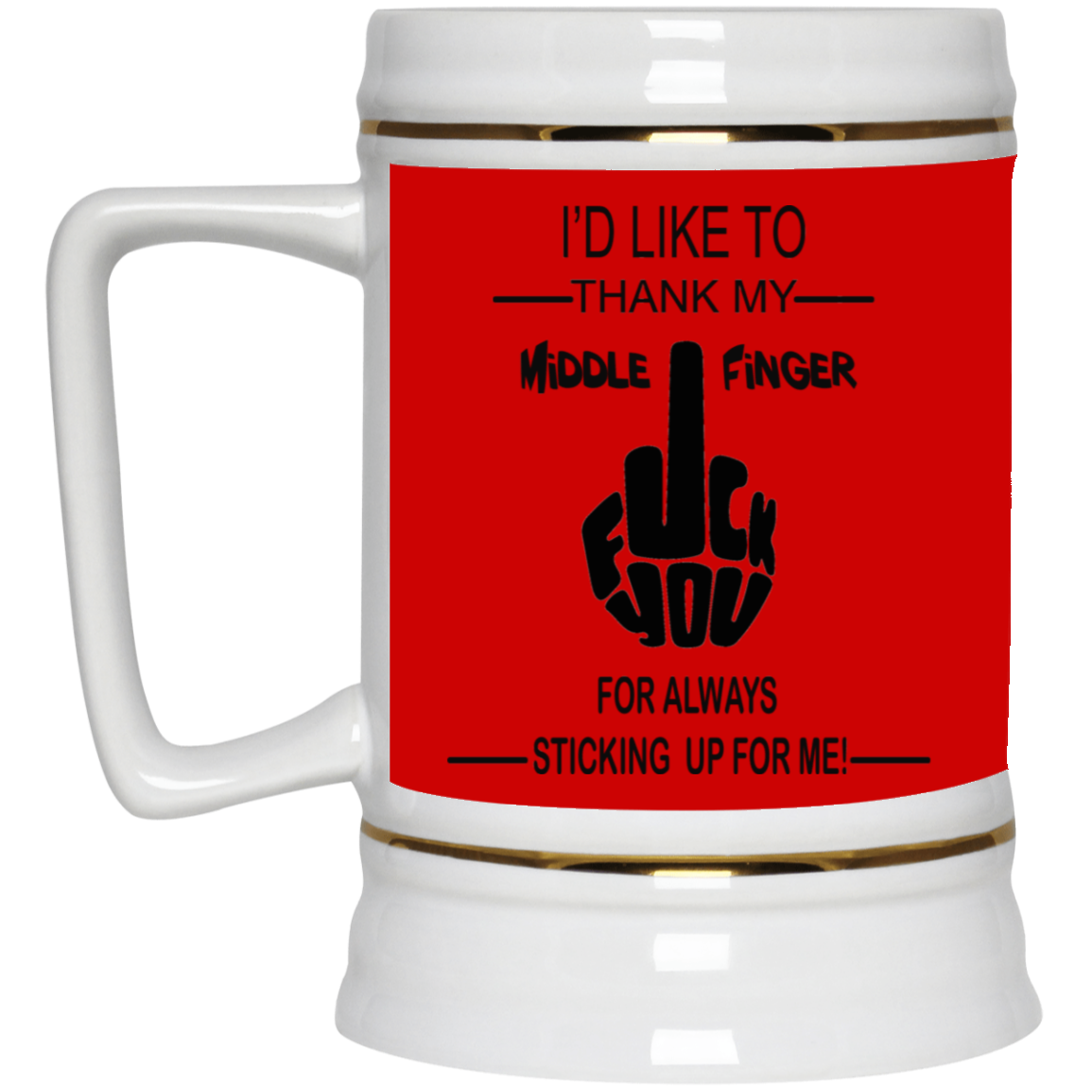 Fu(k You-Middle Finger-Beer Stein 22oz.