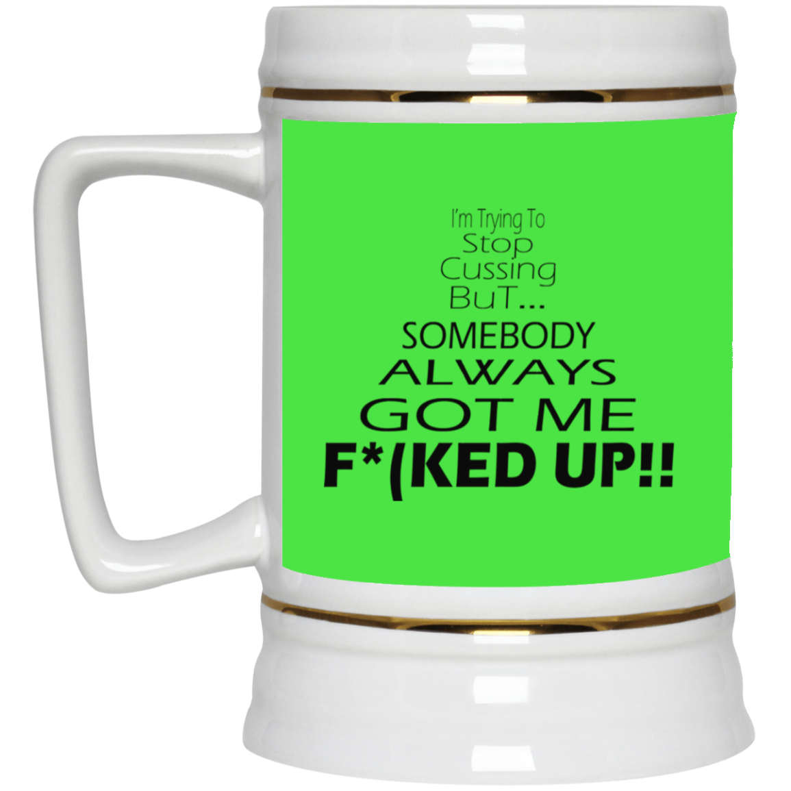 Stop Cussing-Beer Stein 22oz.
