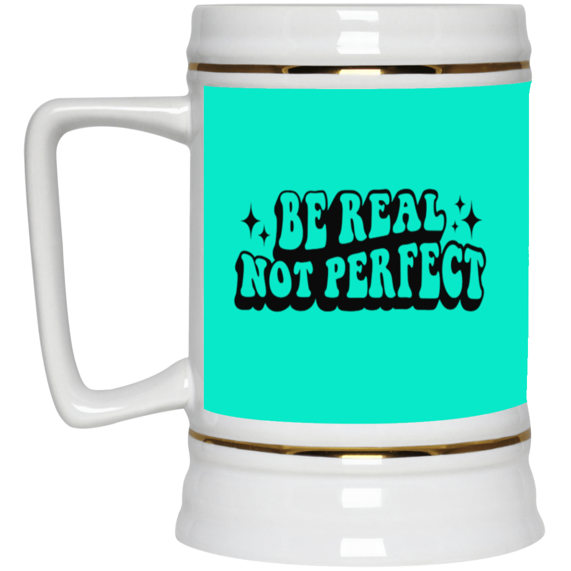 Be Real-Beer Stein 22oz.