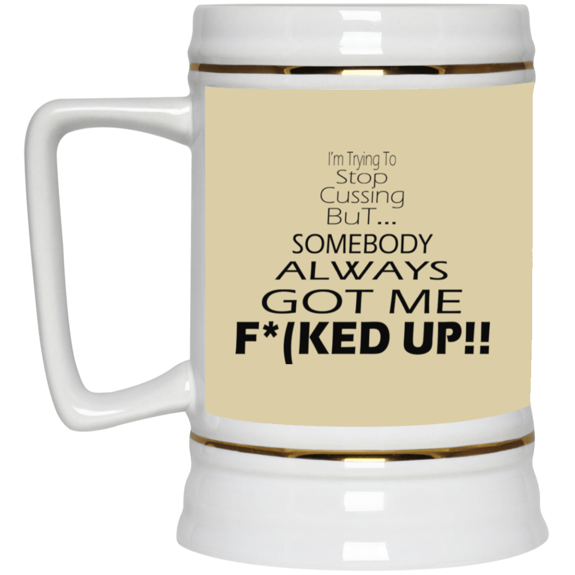 Stop Cussing-Beer Stein 22oz.