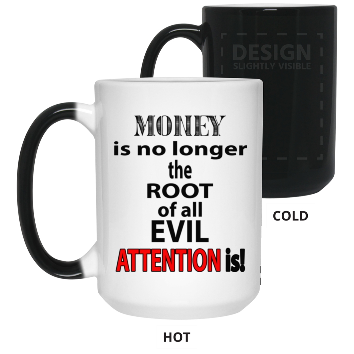 Root of Evil-Attention-15oz Color Changing Mug