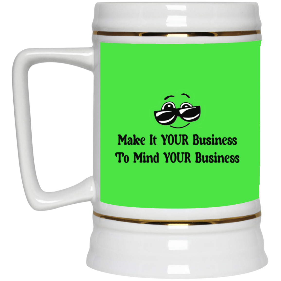 Make it Your Business-Beer Stein 22oz.