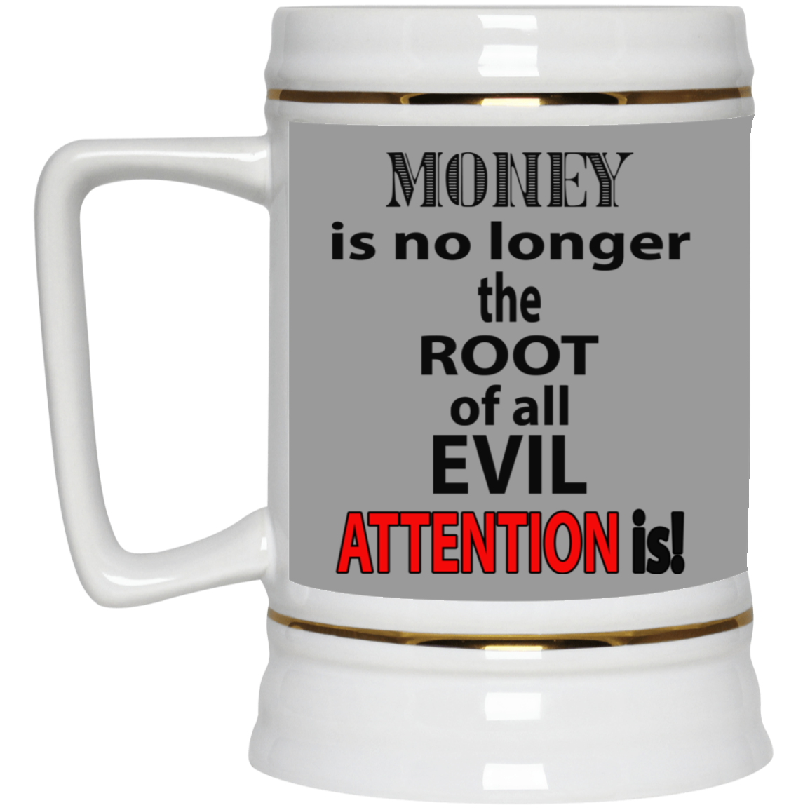 Root of Evil-Attention-Beer Stein 22oz.