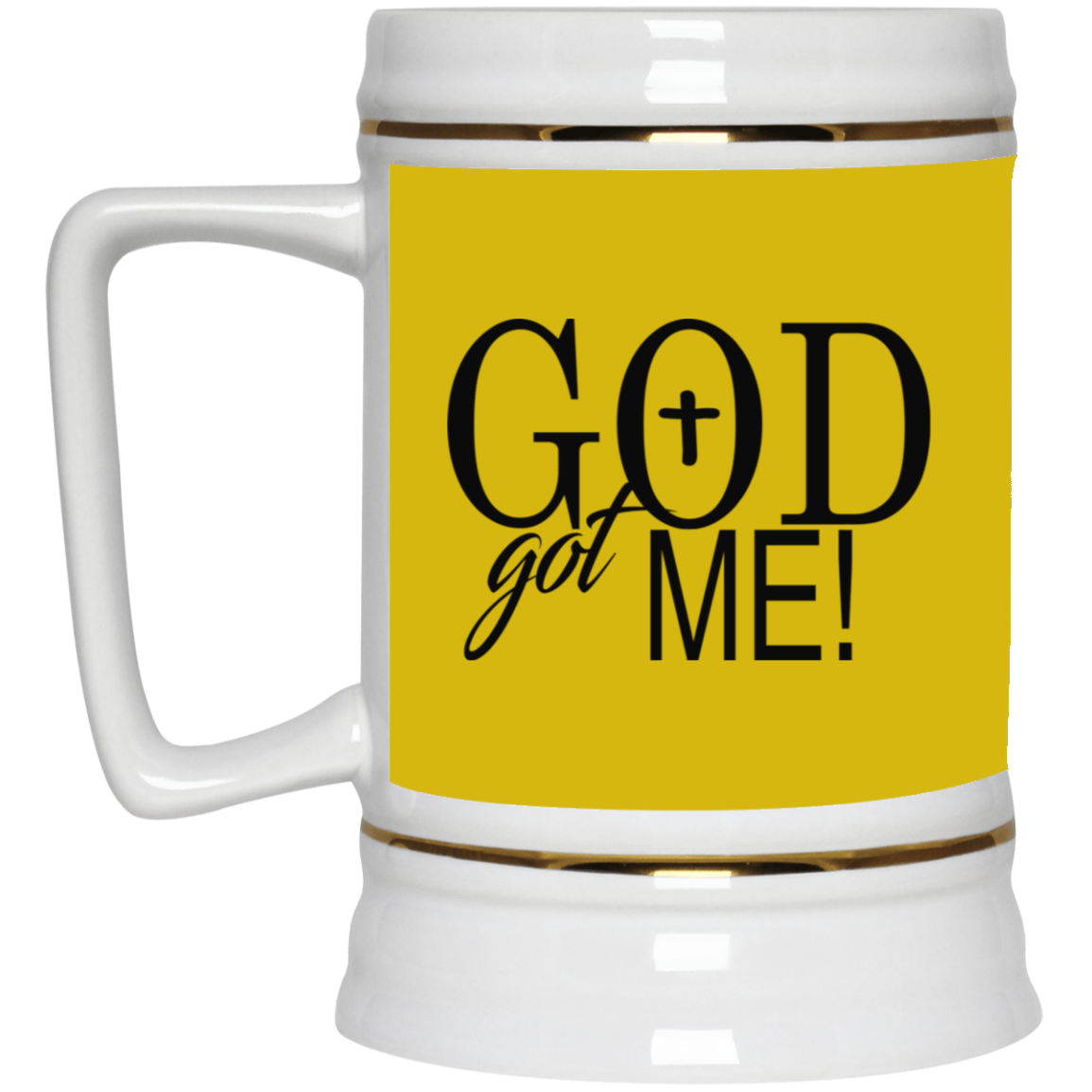 God Got Me- Beer Stein 22oz.