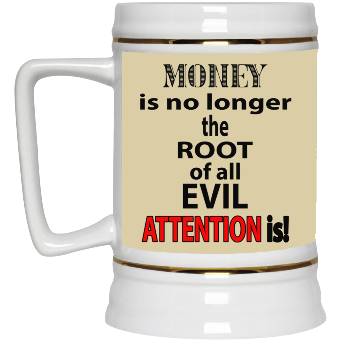 Root of Evil-Attention-Beer Stein 22oz.