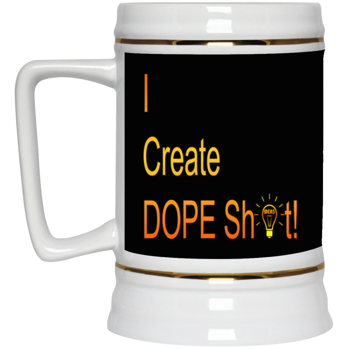 Dope Sh!t-Beer Stein 22oz.