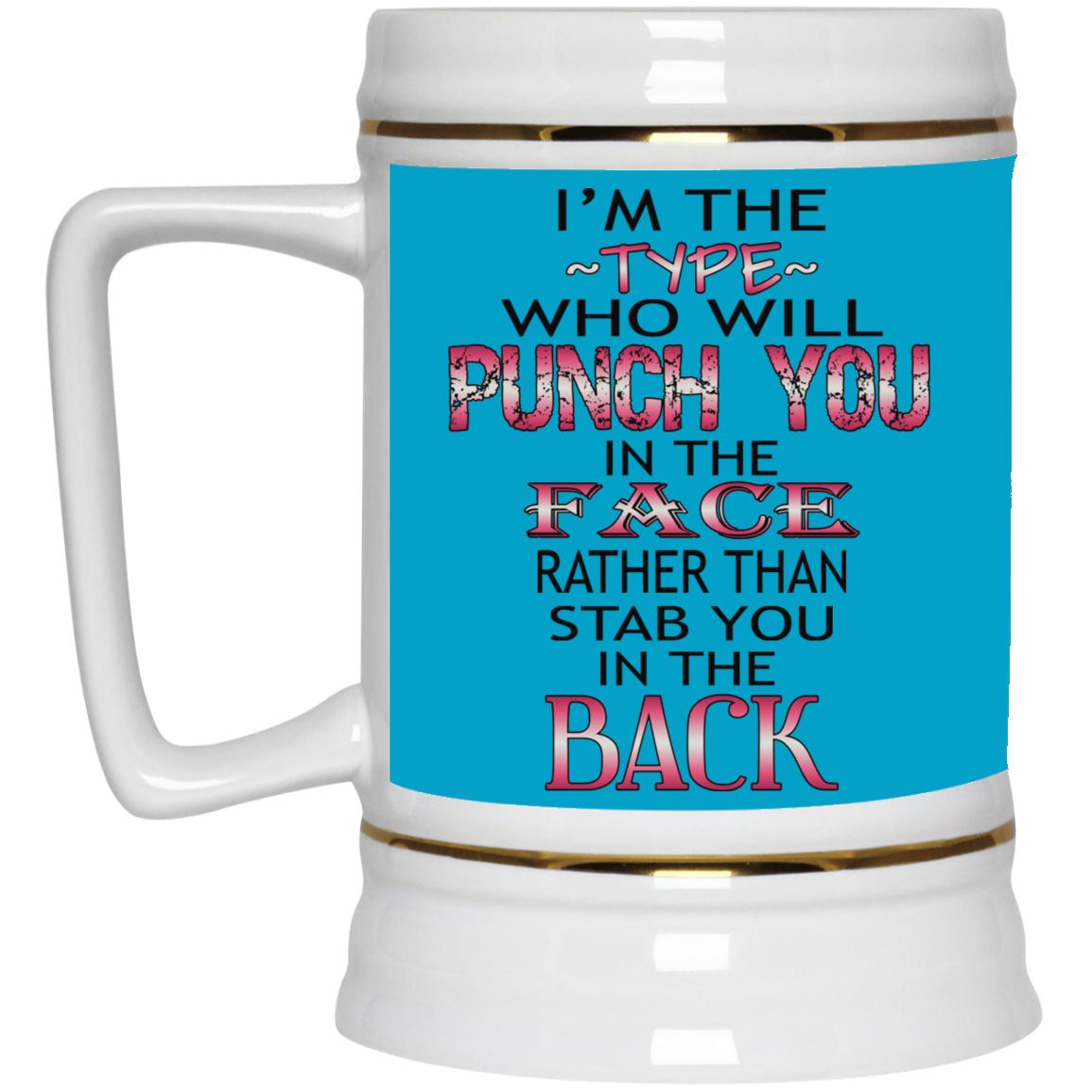 I'm The Type-Beer Stein 22oz.